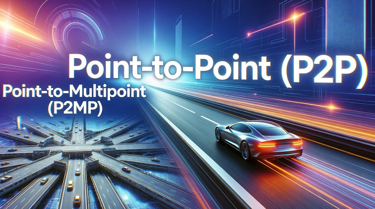 تفاوت اینترنت Point to Point و Point to Multipoint؛ کدام بهتر است؟
